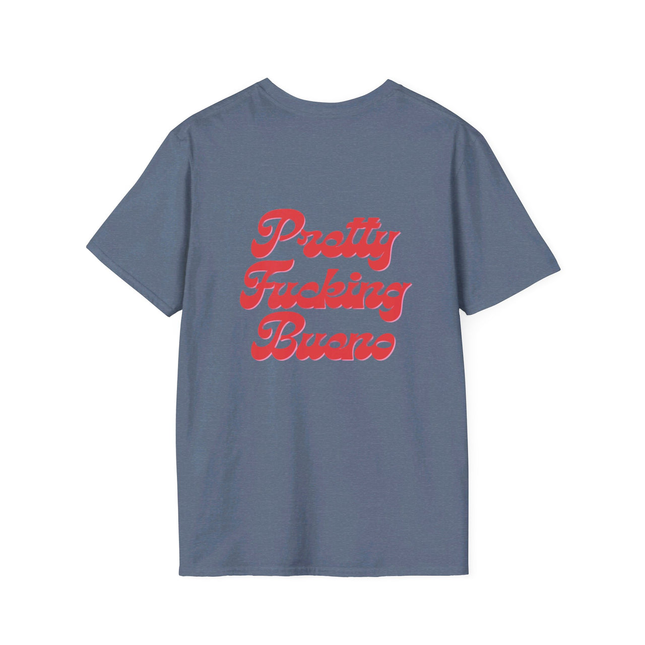 Pretty F*cking Bueno Tee Shirt